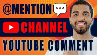 How to Mention a Channel in YouTube Comment 2024 [upl. by Waugh]