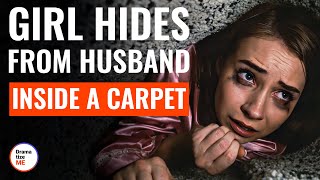 Girl Hides From Husband Inside A Carpet  DramatizeMe [upl. by Aitsirt]