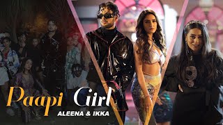 Paapi Girl  Aleena  Ikka  Stk  Srish Rai  Rajvir Saini  New Party Song [upl. by Gillmore453]