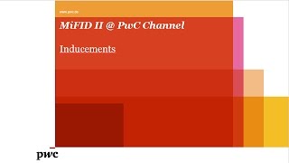 MiFID II  PwC  Inducements [upl. by Assiled]