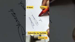 D Name status 😛calligraphy signatureartist ytshorts ytvideo song newsong trending signature [upl. by Aneehsram]