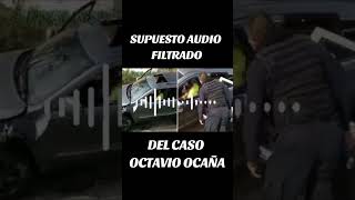 Policías hablan del caso de Octavio Ocaña elpodcastperdido [upl. by Geralda]