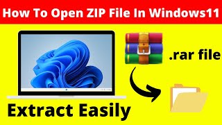 How To Open Or Extract Zip File In Windows 11  How to Extract or Unzip Files in Windows 11 [upl. by Ynogoham]