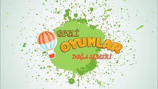 Sesli Çocuk Oyunları  Doğa Sesleri  Masal  Masal Dinle  Masal İzle [upl. by Ilene719]