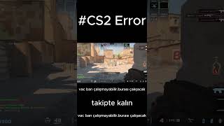 CS2 Error counterstrike csgo  CS2 de Neden Kaybediyorsun [upl. by Rap151]