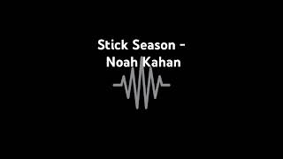 Stick Season  Noah Kahan [upl. by Sinnylg265]