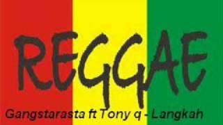 Gangstarasta ft Tony q  Langkah [upl. by Hildagard405]