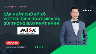 Cập nhật chữ ký số Viettel TRÊN HDDT MISA VÀ GỬI THÔNG BÁO PHÁT HÀNH [upl. by Ennaylime]