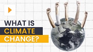 What is Climate Change Explore the Causes of Climate Change [upl. by Marja]