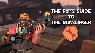 TF2 The F2Ps Guide to the Gunslinger [upl. by Dloreh442]