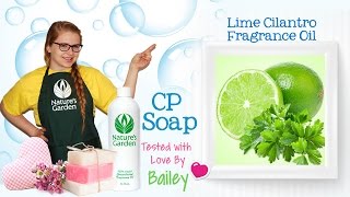 Soap Testing Lime Cilantro Fragrance Oil Natures Garden [upl. by Aihseuqal]