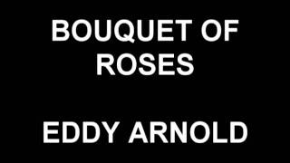 Bouquet of Roses  Eddy Arnold [upl. by Tartan]