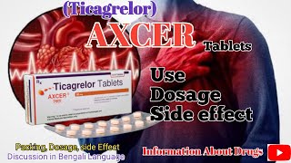 Ticagrelor 90 mg Tablets Use in Bengali  Axcer Tablets Use  informationaboutdrugs [upl. by Crowns]