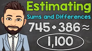 Estimating Whole Number Sums amp Differences  Addition amp Subtraction Estimation  Math with Mr J [upl. by Arahsit]