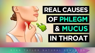 The Real Causes of Constant PHLEGM amp MUCUS In Your Throat [upl. by Alodee]