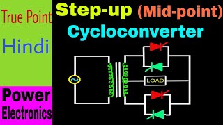 🔴 Step up Midpoint Type Cycloconverter  in Hindi [upl. by Mollee]