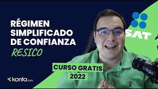 ¿Qué es el Régimen Simplificado de Confianza RESICO 🤔  Impuestos en RESICO 2022 México [upl. by Heall]