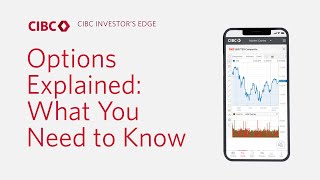 CIBC Investors Edge – Options Explained What You Need to Know [upl. by Ossy573]