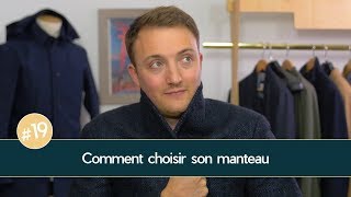 Comment choisir son MANTEAU  Parlons Vêtements 19 [upl. by Ientruoc]