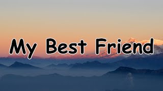 My Best Friend I Heartfelt Friendship Song [upl. by Anem]