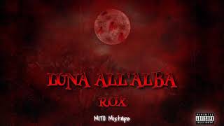 Mr Rox  Luna all alba [upl. by Hwu]