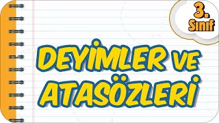 Deyimler ve Atasözleri  Kolay Konu Anlatımı 📙 3Sınıf Türkçe 2023 [upl. by Ethe]