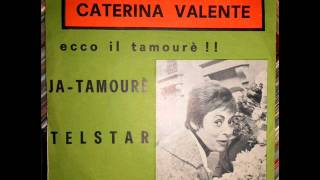 CATERINA VALENTE  JA  TAMOURE Decca [upl. by Dante]