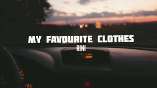 RINI  My Favourite Clothes Lyrics Video [upl. by Oguh766]