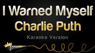 Charlie Puth  I Warned Myself Karaoke Version [upl. by Enna911]