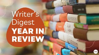 Writers Digest Year in Review 2022 [upl. by Ardnassela802]