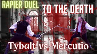 INSANE Rapier Duel to the DEATH Shakespeare Tybalt vs Mercutio [upl. by Blisse]