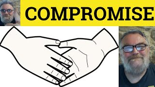 🔵 Compromise Meaning  Compromise Examples  Define Compromise  Vocabulary  British Pronunciation [upl. by Oby715]