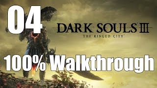 Dark Souls 3 The Ringed City  Walkthrough Part 4 Ringed City Streets [upl. by Aubigny]