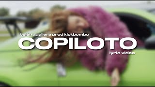 Belén Aguilera KICKBOMBO  COPILOTO Letra  Lyric Video [upl. by Oiled]