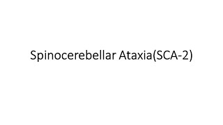 Spinocerebeller Ataxia SCA 2 [upl. by Damalis]