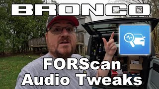 FORScan tweaks to improve audio  Ford Bronco [upl. by Jordanson]