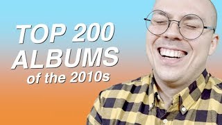 Top 200 Albums of the 2010s [upl. by Lennox772]