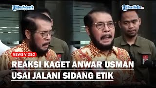 REAKSI Kaget Anwar Usman Usai Jalani Siang Etik Majelis Kehormatan MK  Tidak Ada Itu [upl. by Kurtzig712]