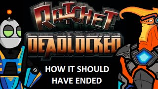 How Ratchet and Clank Deadlocked Should Have Ended [upl. by Aiht]