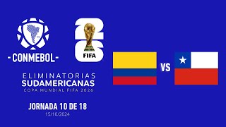 COLOMBIA VS CHILE  ELIMINATORIAS MUNDIAL 2026  Jornada 10 [upl. by Shaia444]