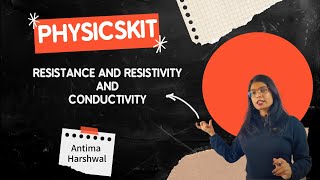 Class12 Unit3 Resistance and Resistivity Conductivity [upl. by Eleen]