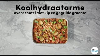 Koolhydraatarme ovenschotel met kip – Recept – Allerhande [upl. by Baalman]