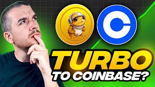 TURBO Will Be Listed on COINBASE Heres WHY [upl. by Derfnam924]