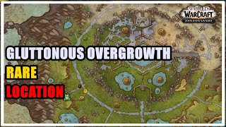 Gluttonous Overgrowth Rare Location WoW [upl. by Esidnac643]