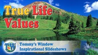 True Life Values  Tommys Window Inspirational Slideshow [upl. by Letnuahc]