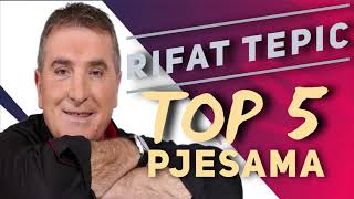 Rifat Tepic  Top 5 Pjesama  Audio 2023  Avaz Produkcija [upl. by Firooc971]