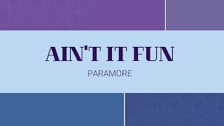 Aint It Fun  Paramore ♫ LYRICS [upl. by Norahs388]