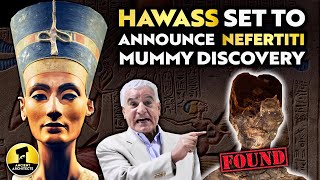 Zahi Hawass Set to Announce Queen Nefertiti Mummy Discovery What Do We Know  Ancient Architects [upl. by Aleciram]