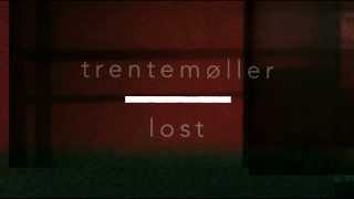 Trentemøller Lost album teaser [upl. by Soulier]