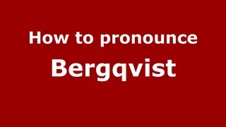 How to Pronounce Bergqvist  PronounceNamescom [upl. by Olympium]